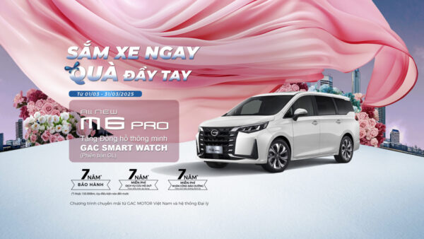 Khuyến mãi GAC M6 Pro tại GAC MOTOR Thủ Đức